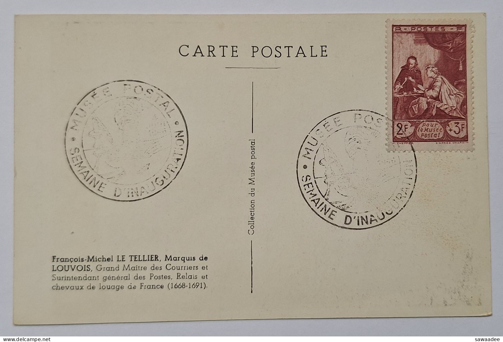 CARTE POSTALE FRANCE - MUSEE POSTAL - SEMAINE D'INAUGURATION - FRANCOIS MICHEL LE TELLIER MARQUIS DE LOUVOIS - Postal Services