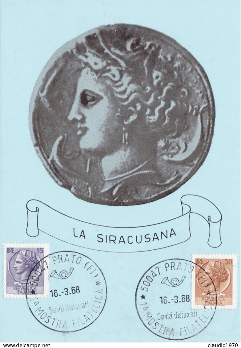 ITALIA  - REPUBBLICA - LA SIRACUSANA  - CARTOLINA - 1968 - CON ANNULLO DI PRATO - FDC