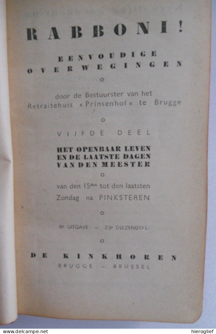 RABBONI - V - Het Openbaar Leven En De Laatste Dagen Van Den Meester 1944 Bisdom Brugge De Kinkhoren Godsdienst Religie - Autres & Non Classés