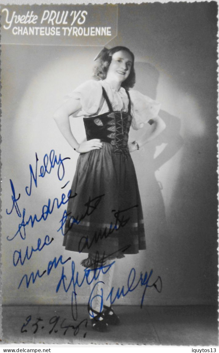 Photos - Originales > YVETTE PRUL'YS Chanteuse Tyrolienne 1946 - Autographe Dédicacée à NELLY ANDREE - TBE - Personalidades Famosas