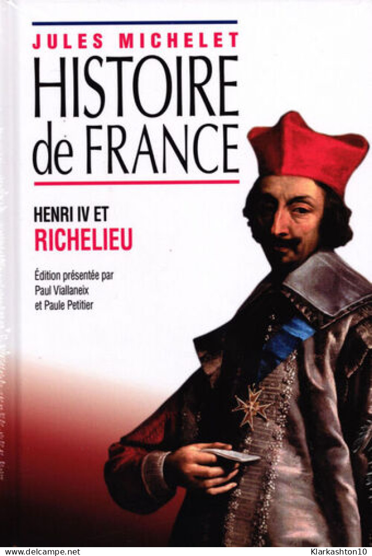Histoire De France Henri Iv Et Richelieu - Andere & Zonder Classificatie