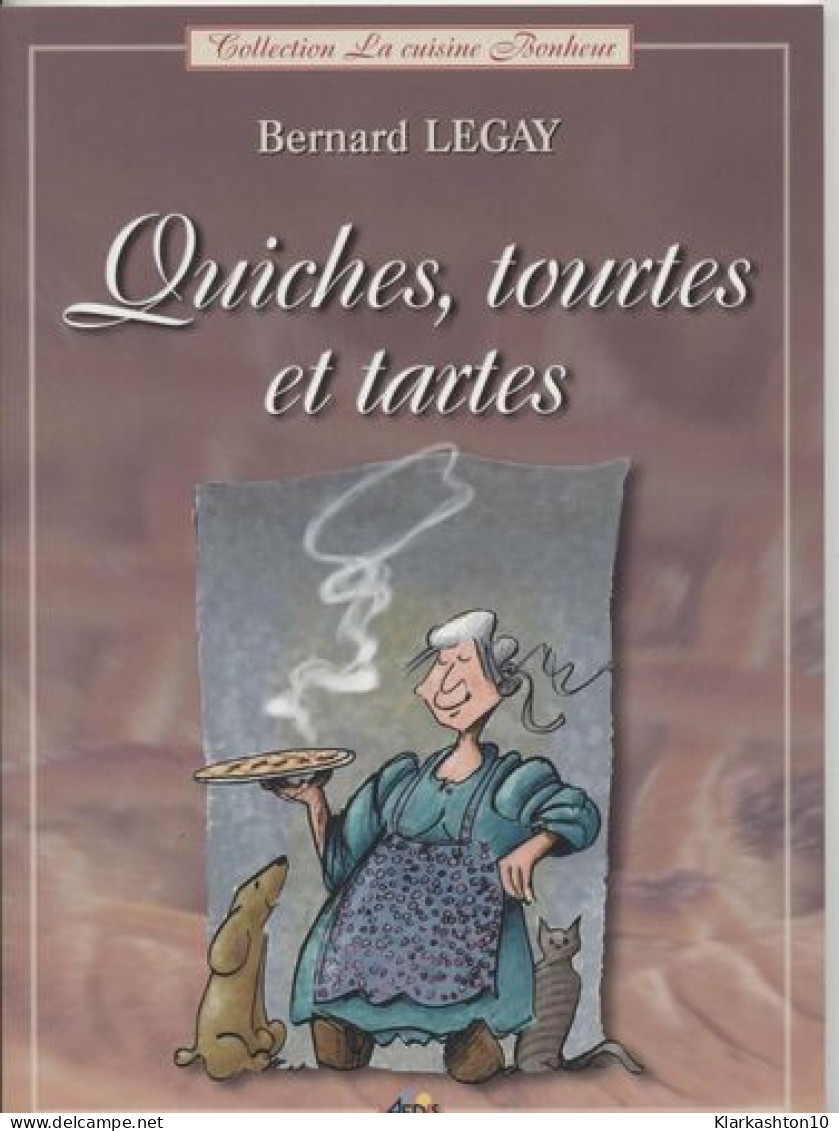 Quiches Tourtes Et Tartes - Andere & Zonder Classificatie