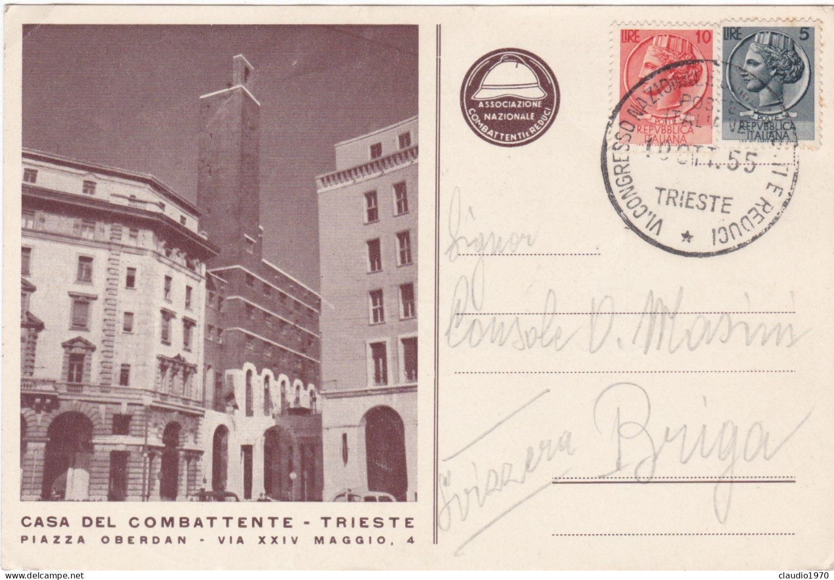 ITALIA  - REPUBBLICA - TRIESTE - CARTOLINA - CASA DEL COMBATTENTE - PIAZZA OBERDAN  - ANNULLO VI CONGRESSO NAZ. 1955 - 1946-60: Storia Postale