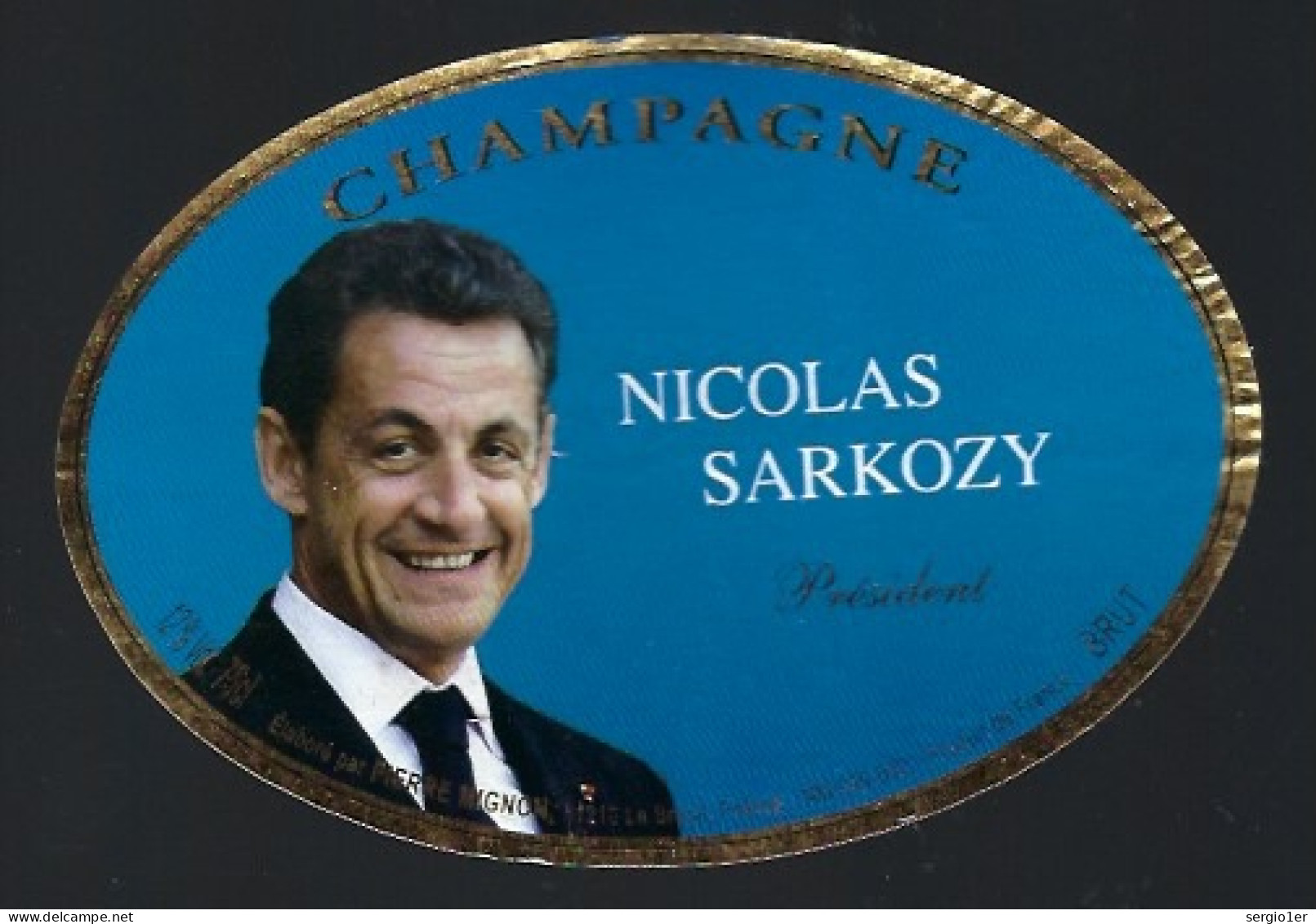 Etiquette Champagne Brut Nicolas Sarkozy Président  Pierre Mignon Le Breuil Marne  51 - Champan