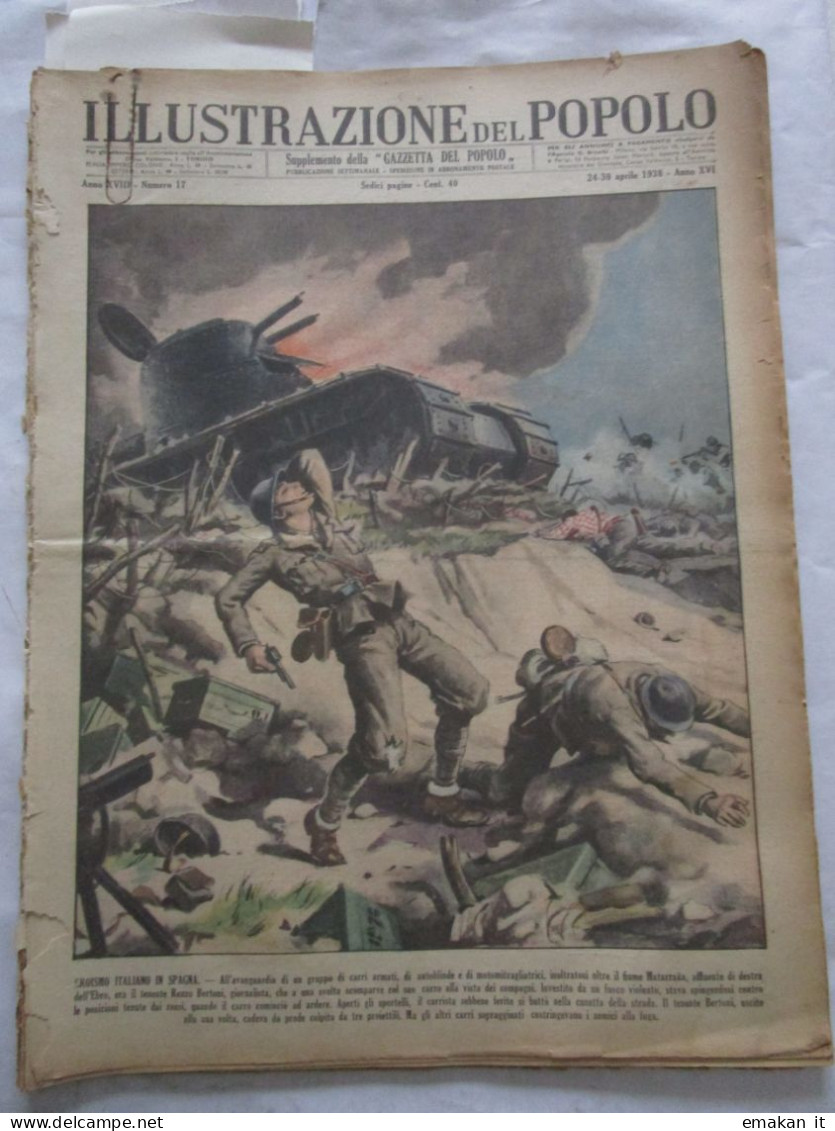 # ILLUSTRAZIONE DEL POPOLO N 17 /1938  GUERRA DI SPAGNA / SACRIFICIO DEL MARCONISTA / CIRIO - Erstauflagen