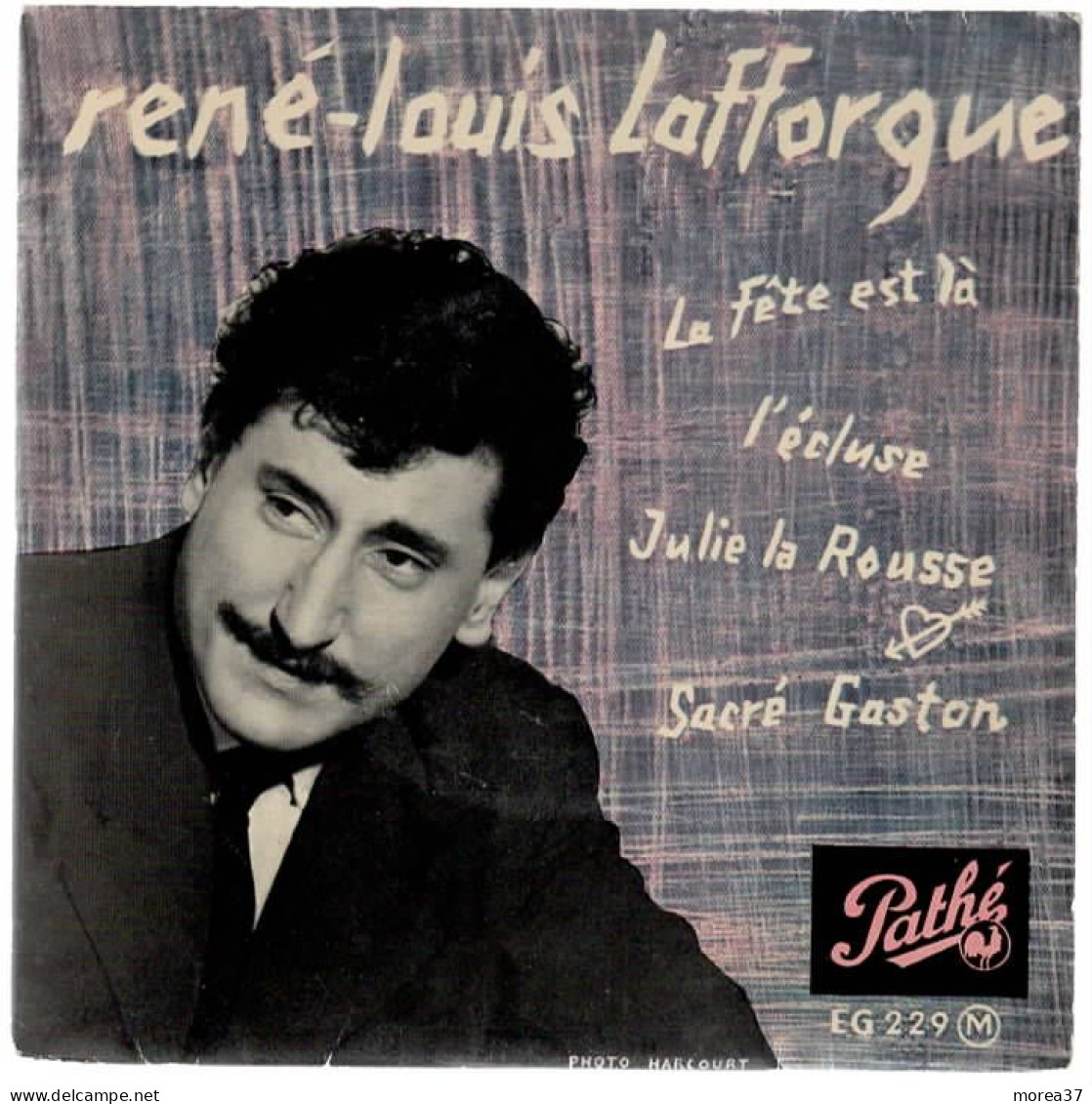 RENE LOUIS LAFFORGUE   La Fête Est La    PATHE EG 229 M - Sonstige - Franz. Chansons