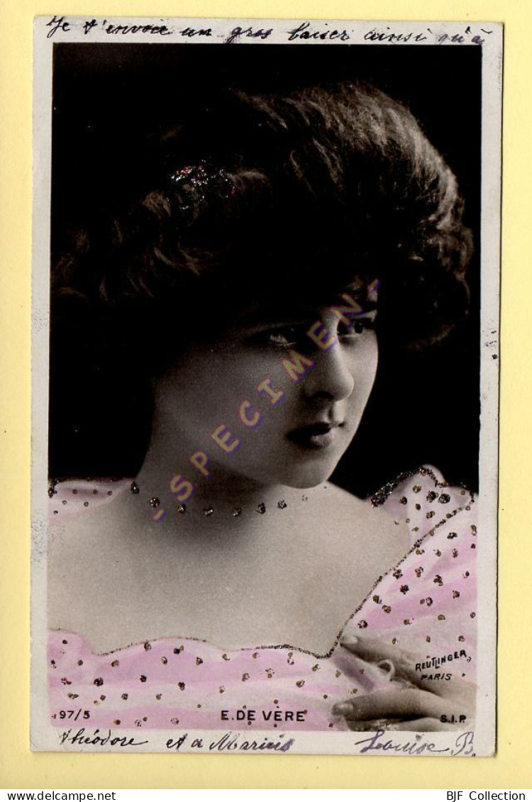 E. DE VERE - Artiste 1900 – Femme – Carte Avec Paillettes - Photo Reutlinger Paris (voir Scan Recto/verso) - Entertainers