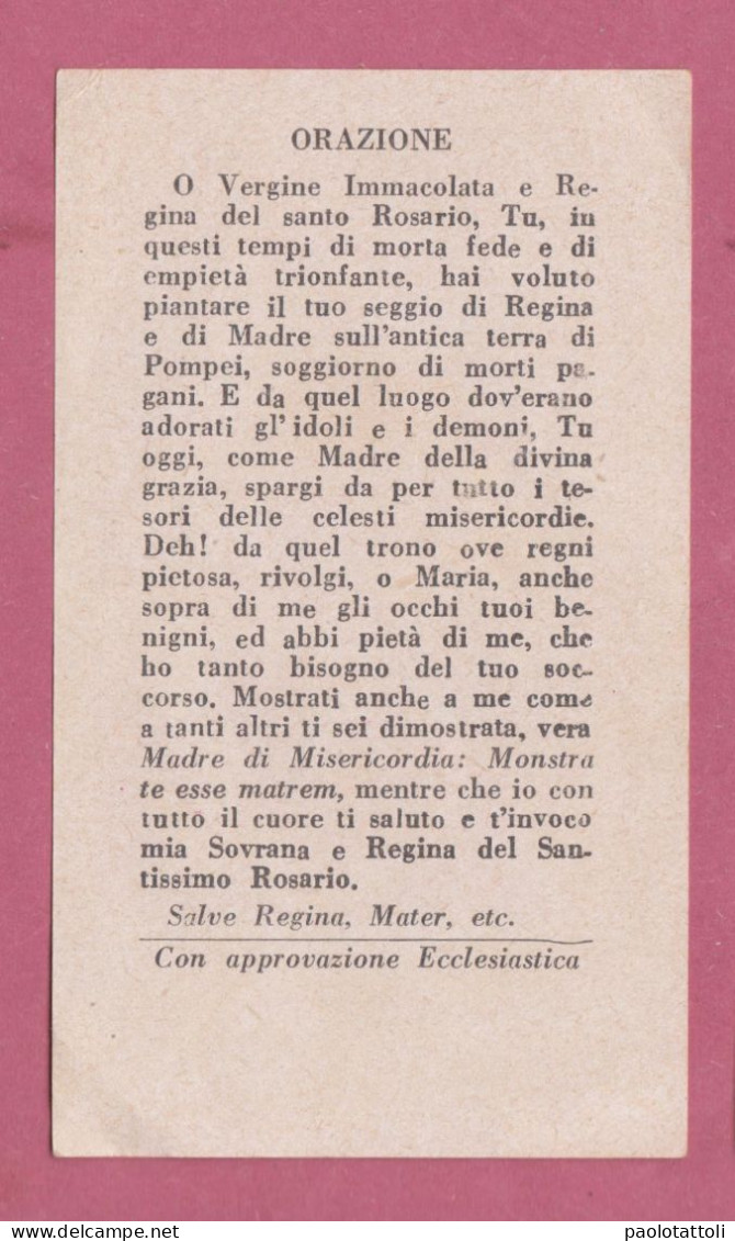 Santino, Holy Card- Nostra Signora Del SS Rosario Di Pompei- Con Approvazione Eccleesiastica- 97x 59mm- - Andachtsbilder