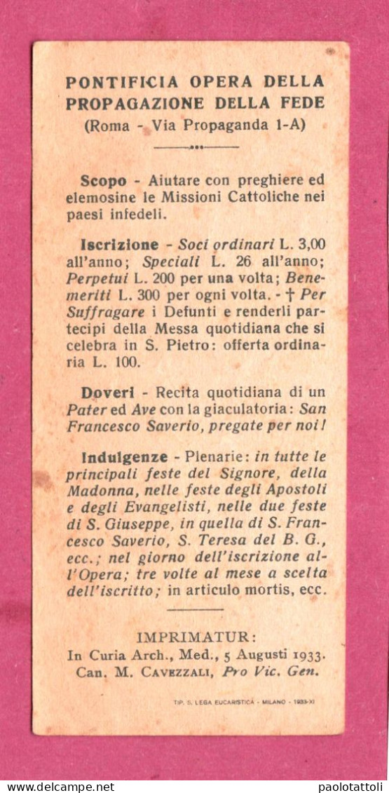 Santino, Holy Card- Pontificia Opera Propaganda Della Fede- Imprimatur,  5. Agusti. 1933- Dim. 111x 0mm- - Devotion Images