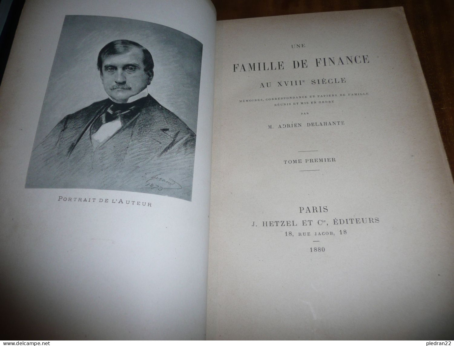 ADRIEN DELAHANTE UNE FAMILLE DE FINANCE AU XVIIIè SIECLE BANQUE BANQUIER BNP CHEMINS DE FER TOME PREMIER HETZEL 1880 - Handel