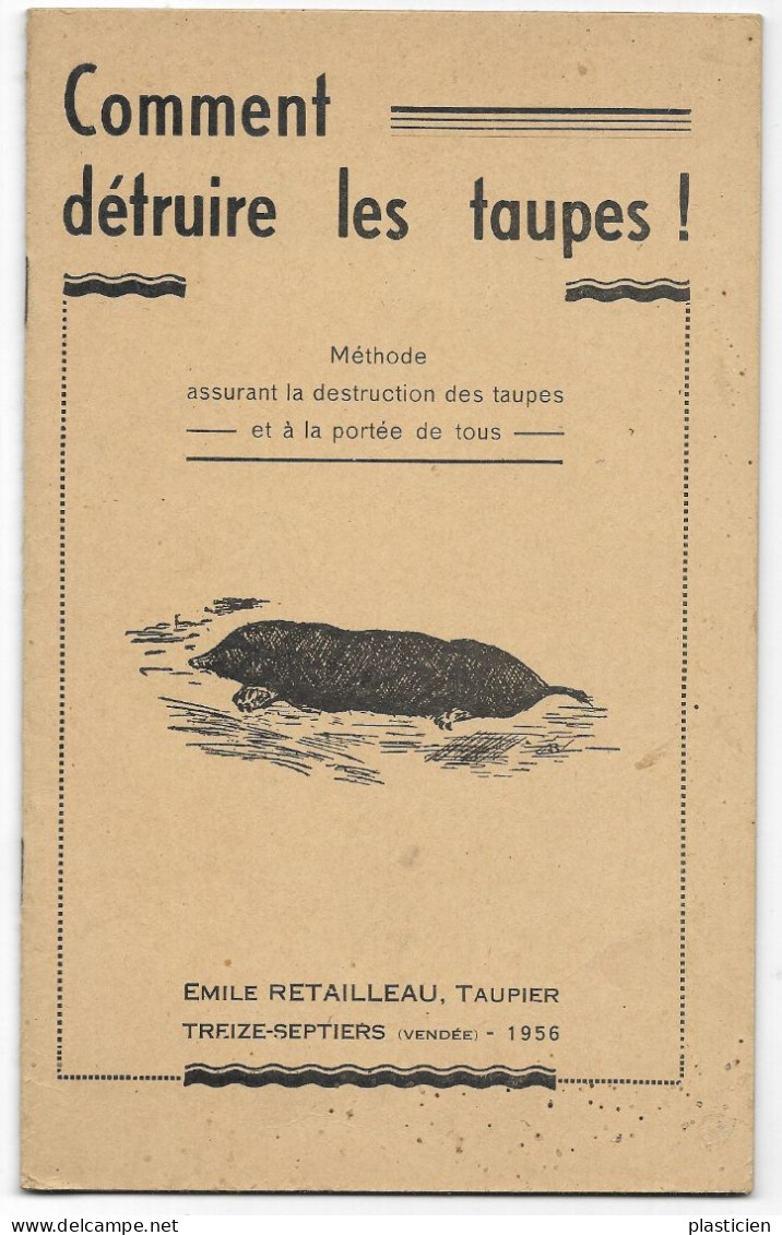 COMMENT DETRUIRE LES TAUPES Méthode Assurant La Destruction Des Taupes à La Portée De Tous. EMILE RETAILLEAU , TAUPIER - Dieren