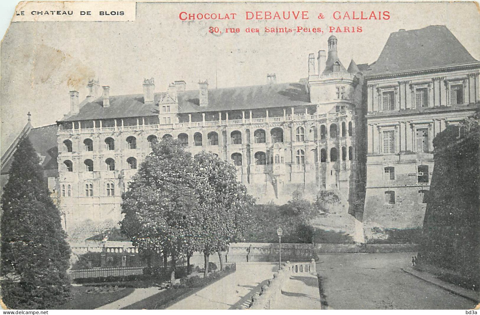 PUBLICITE - CHOCOLAT DEBAUVE & GALLAIS - PARIS - CHAREAU DE BLOIS - Publicidad