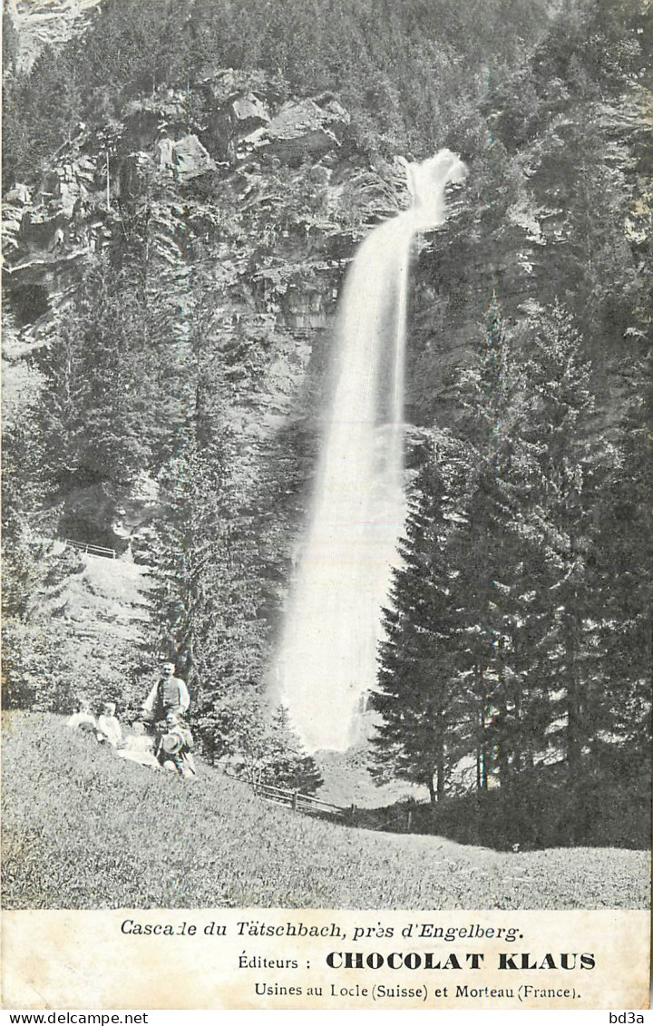 PUBLICITE - CHOCOLAT KLAUS - USINES  AU LOCLE ET MORTEAU - CASCADE DU TÄTSCHBACH - Publicidad