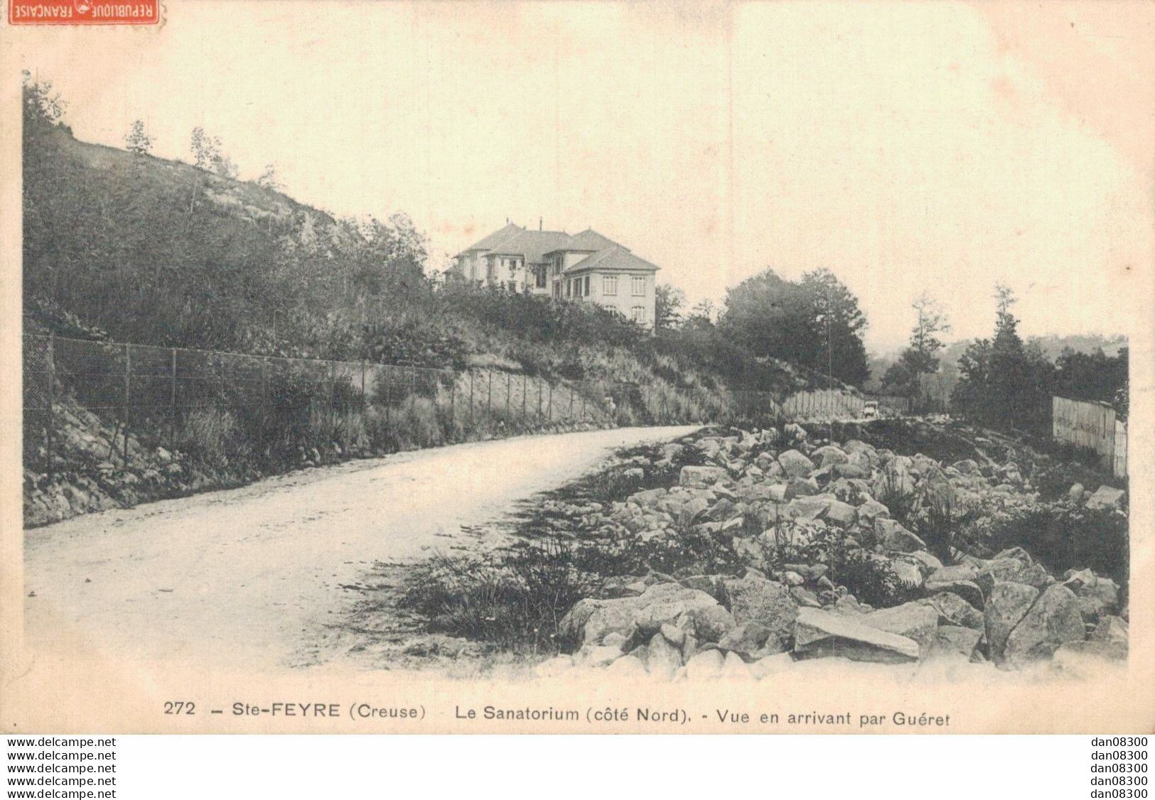 RARE  23 SAINTE FEYRE LE SANATORIUM COTE NORD VUE EN ARRIVANT PAR GUERET - Autres & Non Classés