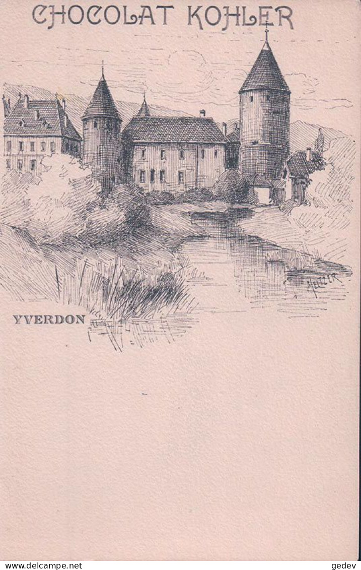 Publicité Chocolat KOHLER, Yverdon Le Château Par Meltzer (114) - Yverdon-les-Bains 
