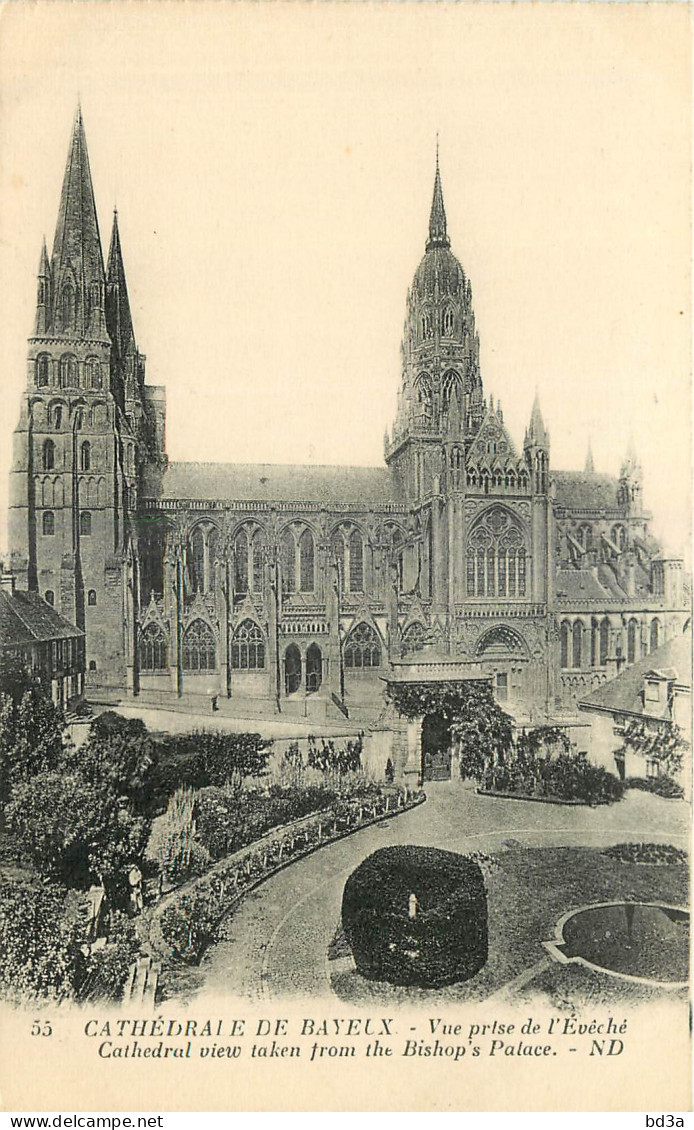 14 -  CATHEDRALE DE  BAYEUX - VUE PRISE DE L'EVECHE - ND - Bayeux