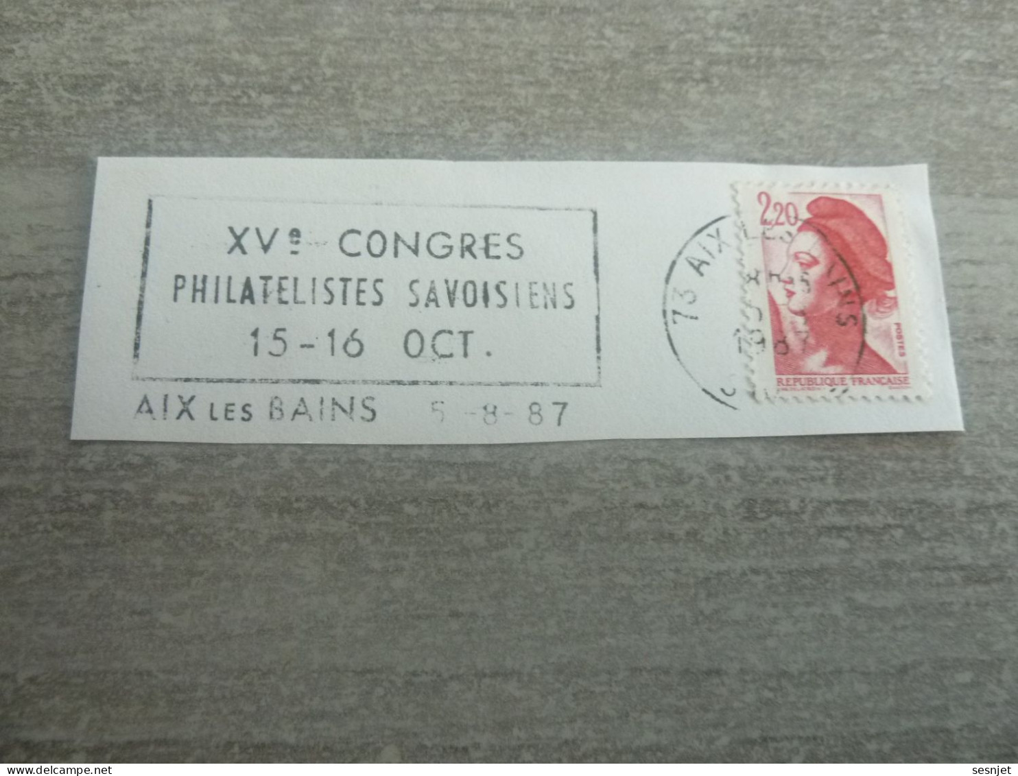 Aix-les-Bains - 15ème Congrès Philatélistes Savoisiens - Yt 2376 - Flamme Philatélique - Année 1987 - - Oblitérés