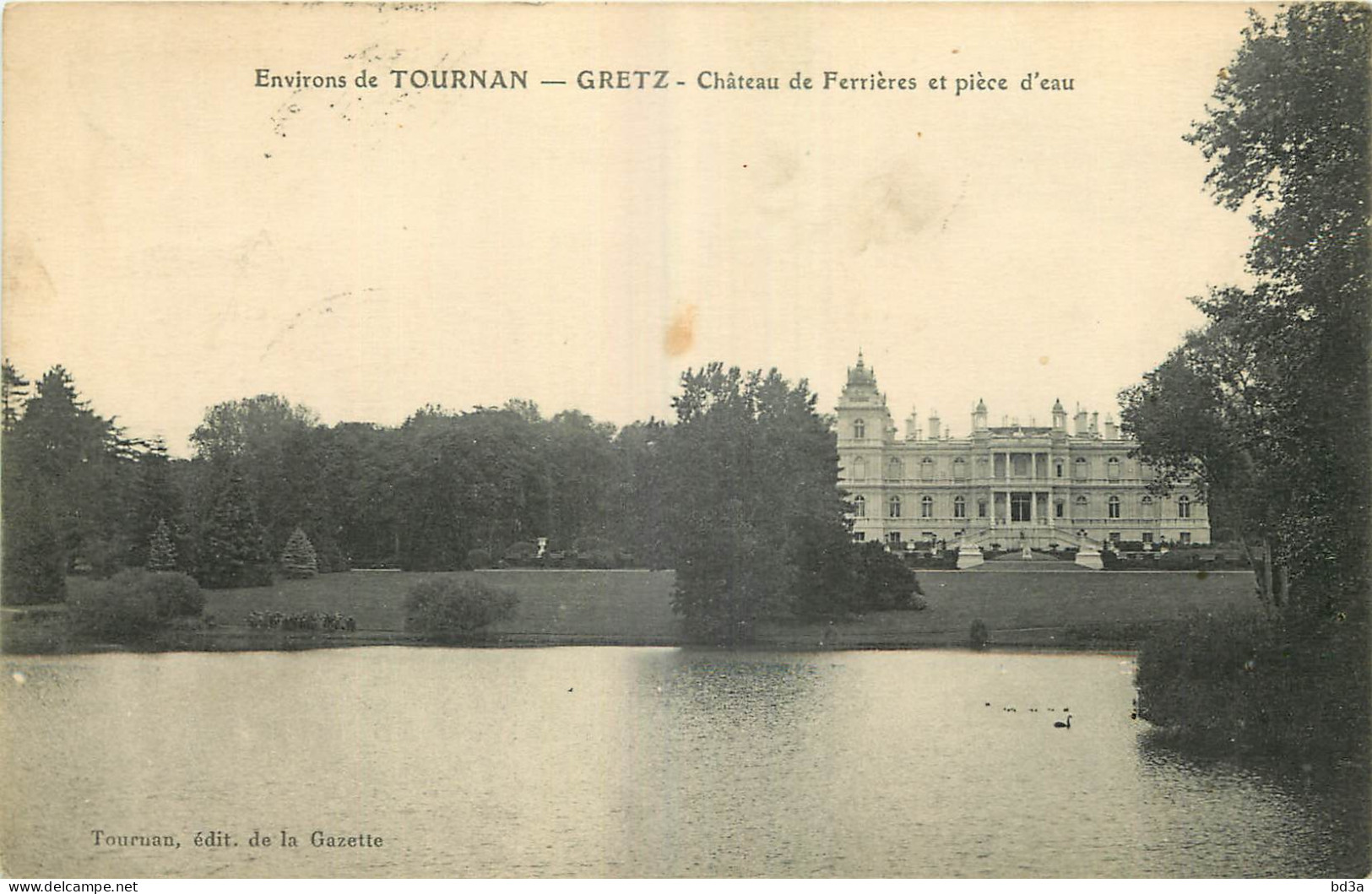 77 - ENVIRONS DE TOURNAN - GRETZ - CHATEAU DE FERRIERES ET PIECE D'EAU - édit. De La Gazette - Gretz Armainvilliers