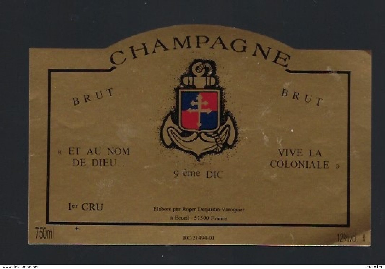 Etiquette Champagne Brut Et Au Nom De Dieu...vive La Coloniale 9ème DIC Roger Dejardin Varoquier  Marne 51 " Militaire" - Champagne