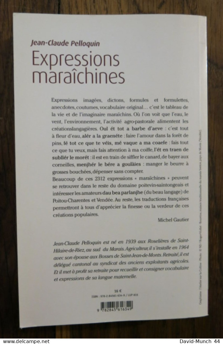 Expressions Maraichines De Vendée De Jean-Claude Pelloquin. Geste Editions. 2008 - Politica