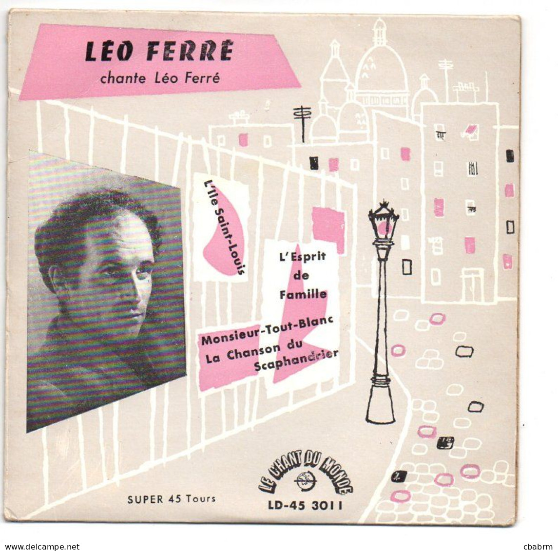 EP 45 TOURS LEO FERRE L'ILE SAINT LOUIS 1956 FRANCE Le Chant Du Monde ‎ 45 3011 - Andere - Franstalig