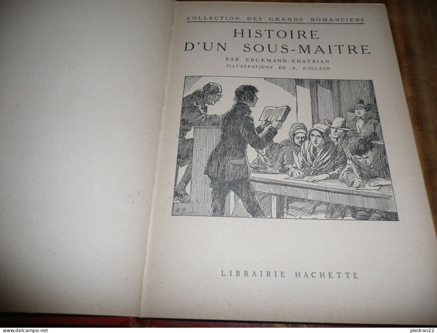 ENSEIGNEMENT EDUCATION LITTERATURE ERCKMANN-CHATRIAN HISTOIRE D'UN SOUS MAITRE ILLUSTRATIONS A. GALLAND HACHETTE 1930 - Other & Unclassified