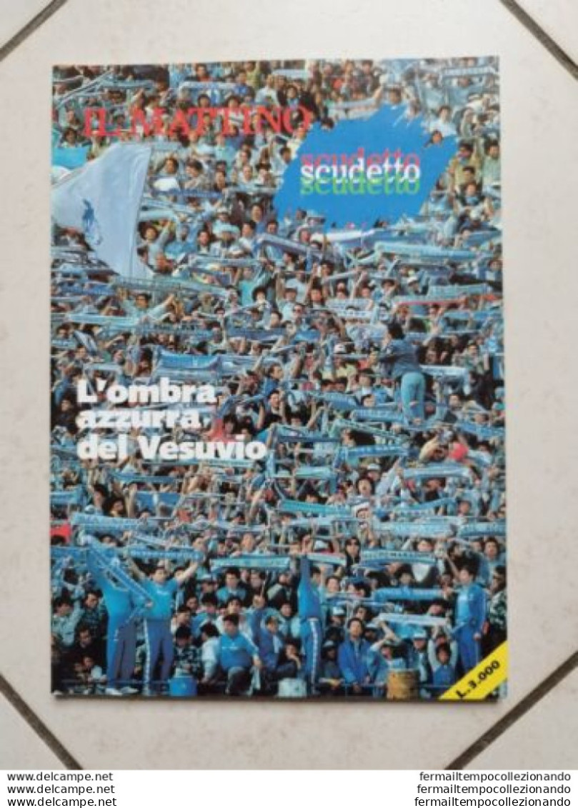 Bo Il Mattino L'ombra Azzurra Del Vesuvio Maradona Supplemento Al Mattino 1987 - Livres