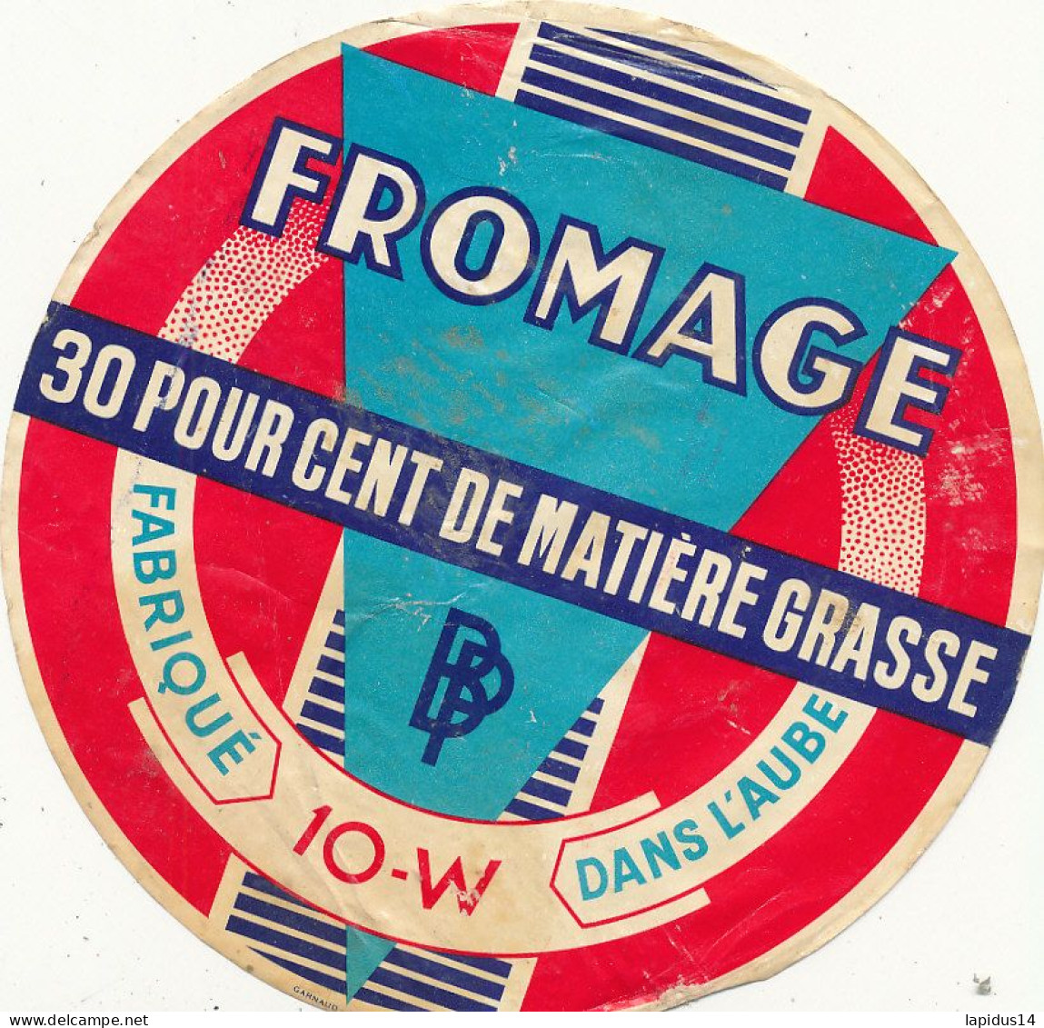J C O  960 / ETIQUETTE FROMAGE    FABRIQUE  DANS L'AUBE 10 W. - Fromage