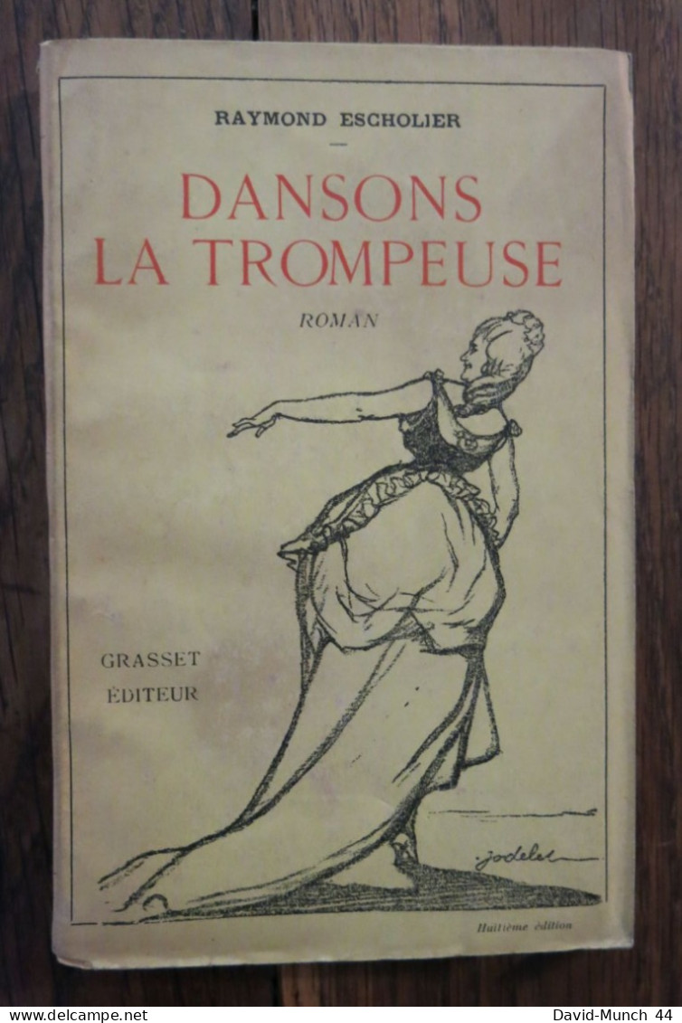 Dansons La Trompeuse De Raymond Escholier. Paris, Bernard Grasset, éditeur. 1921 - 1901-1940