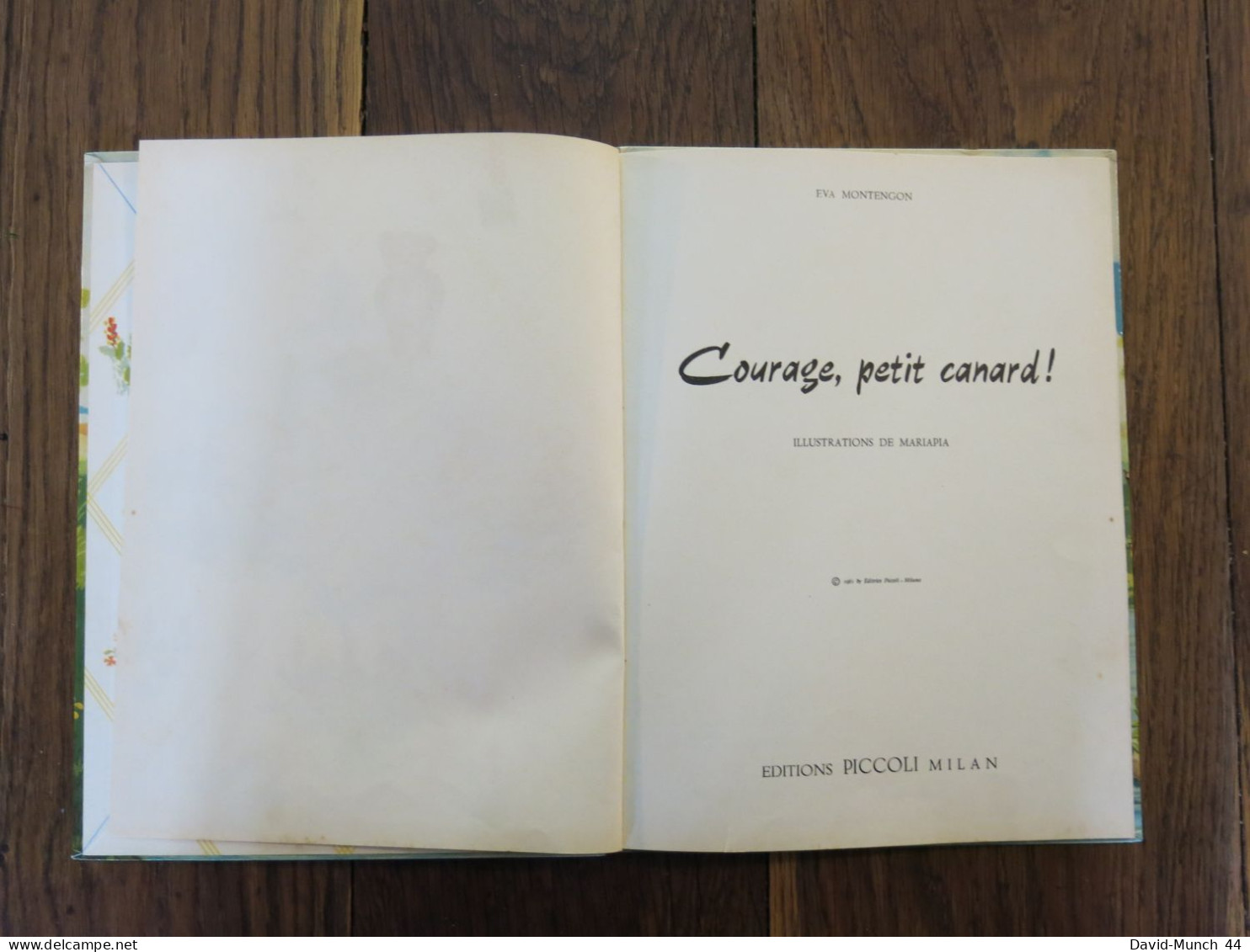 Courage, Petit Canard De Eva Montengon, Illustrations De Mariapia. Editions Piccoli, Milan. 1961 - Autres & Non Classés