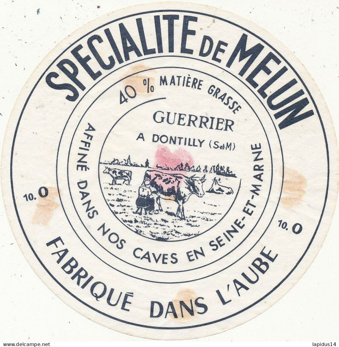 J C O  963 / ETIQUETTE FROMAGE    SPECIALITE DE MEULUN   GUERRIER   A DONTILLY  SEINE ET MARNE - Cheese