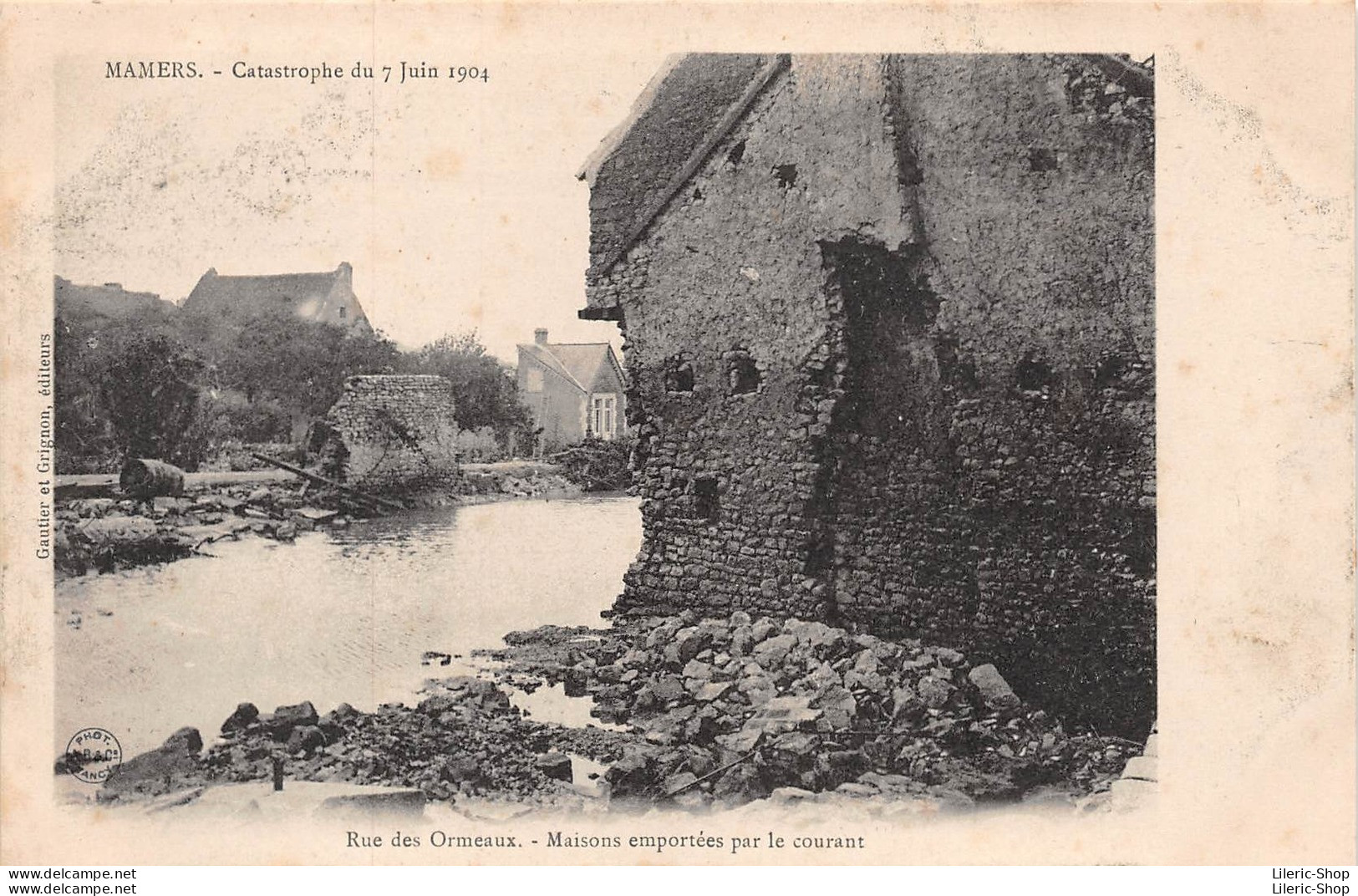 Catastrophe Du 7 Juin 1904 - Rue Des Ormeaux - Maisons Emportées Par Le Courant - Gautier Et Grignon, éditeurs Cpa - Mamers