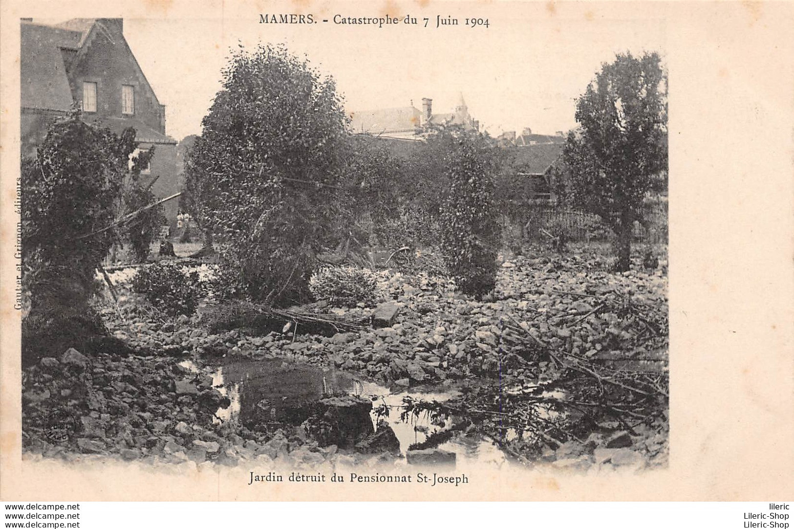 Catastrophe Du 7 Juin 1904 - Pensionnat Saint-Joseph : Le Jardin Détruit - Gautier Et Grignon, éditeurs - Cpa - Mamers