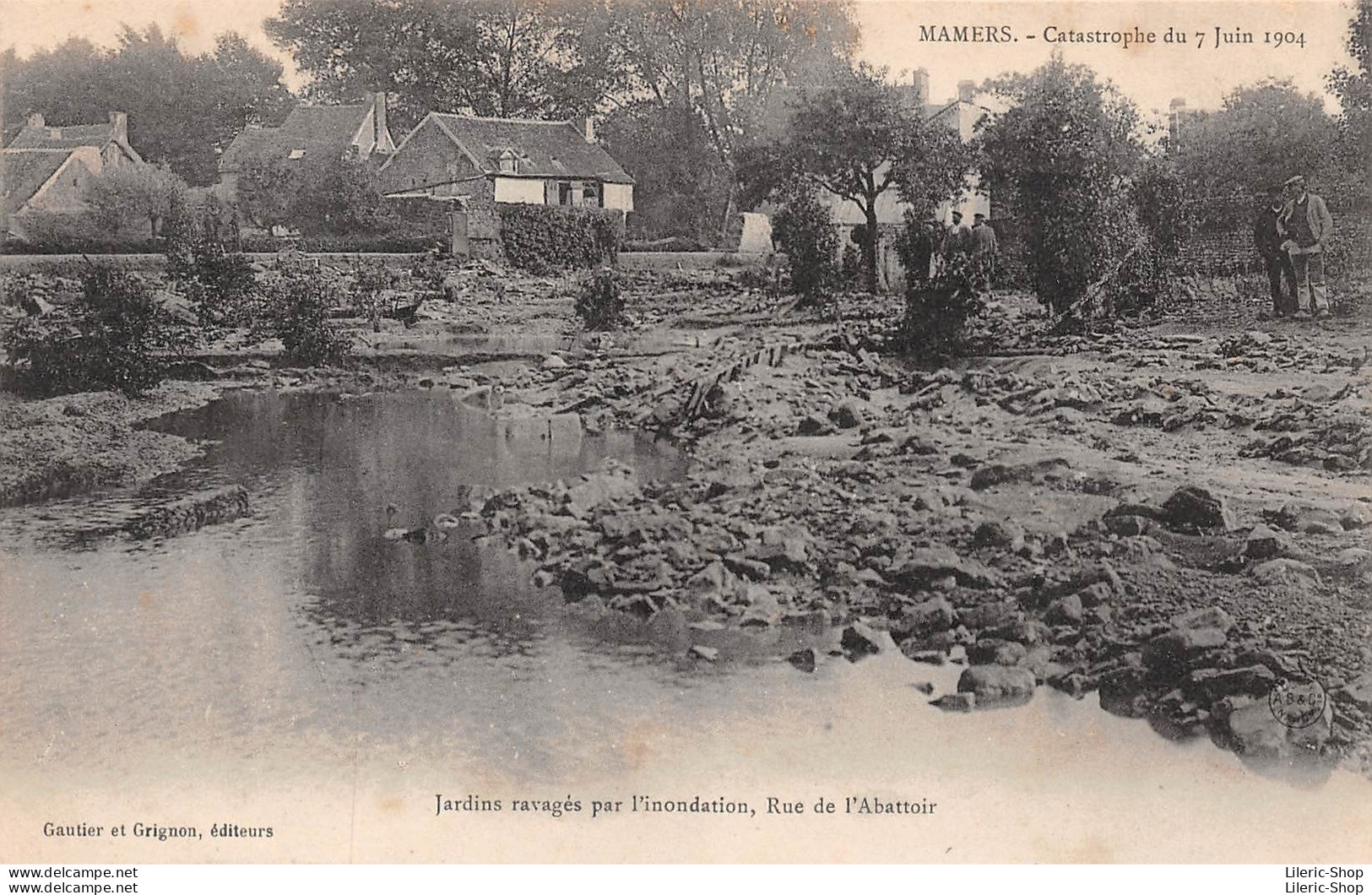 Mamers (72) Catastrophe Du 7 Juin 1904 Jardins Ravagés Par L'inondation, Rue De L'abattoir Gautier Et Grignon, Éd. Cpa - Mamers