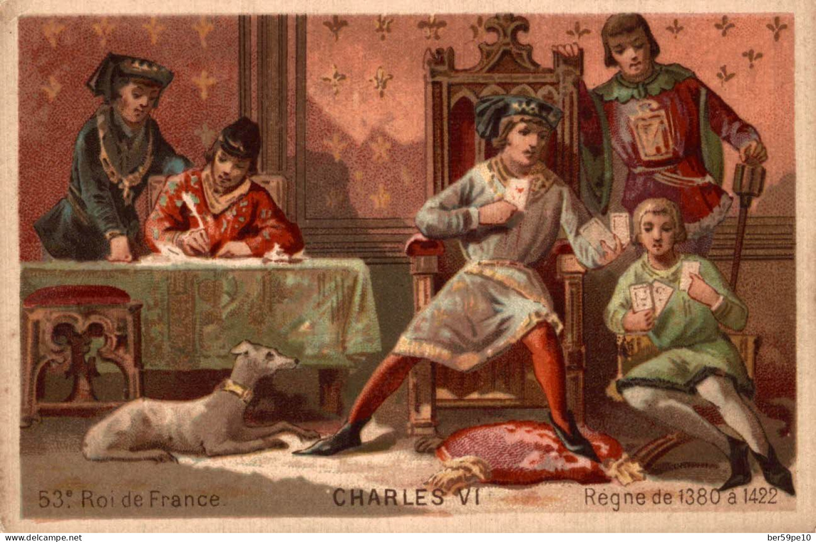 CHROMO LES ROIS DE FRANCE 53è ROI DE FRANCE CHARLES VI REGNE DE 1380 A 1422 - Other & Unclassified