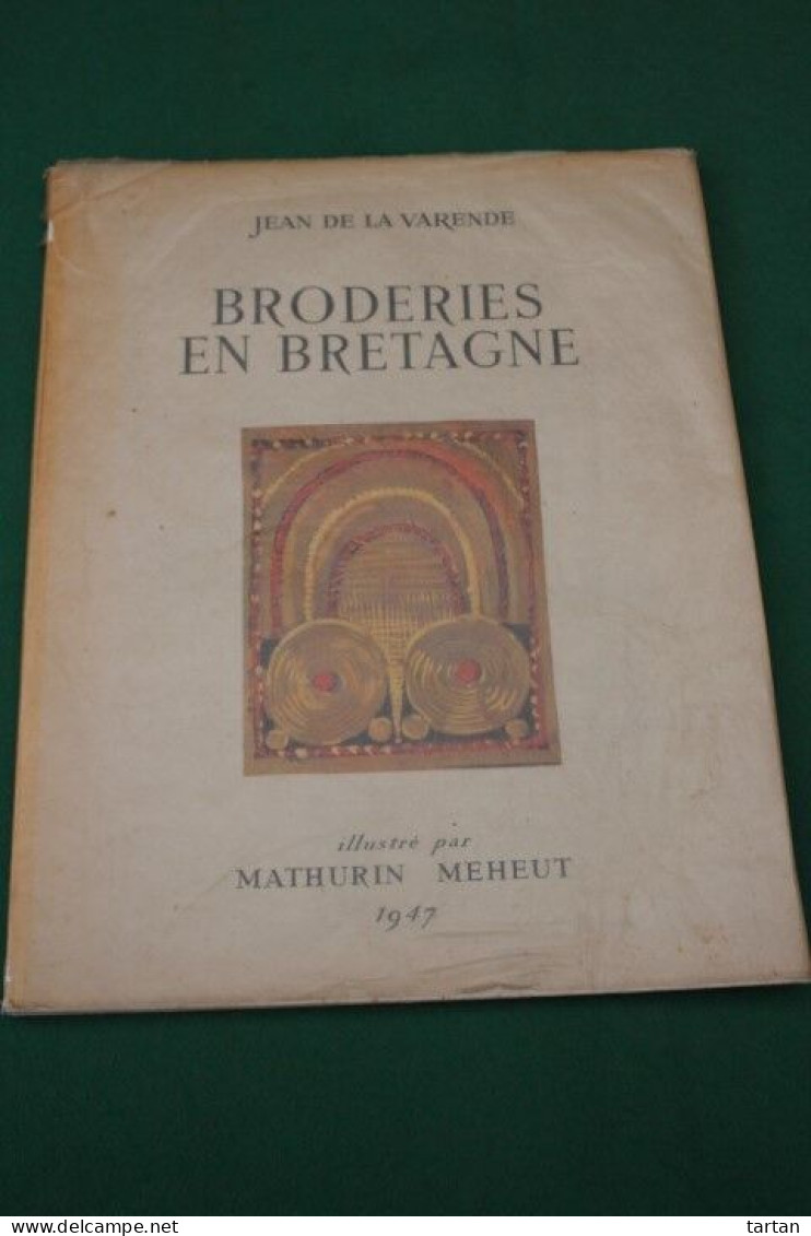 JEAN De LA VARENDE “BRODERIES EN BRETAGNE” ILL. MATHURIN MEHEUT 1947 - Kunst