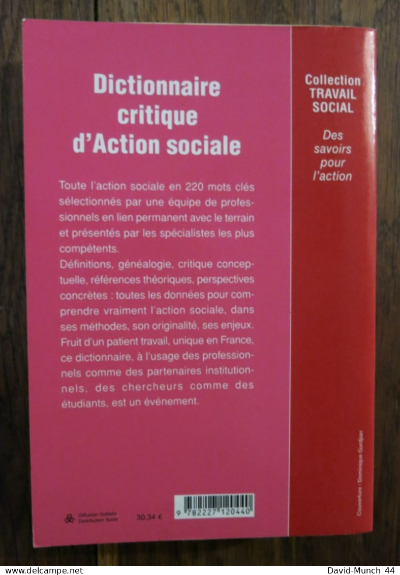 Dictionnaire Critique D'action Sociale Dirigé Par Jean-Yves Barreyre. Bayard éditions, Collection Travail Social. 2002 - Soziologie