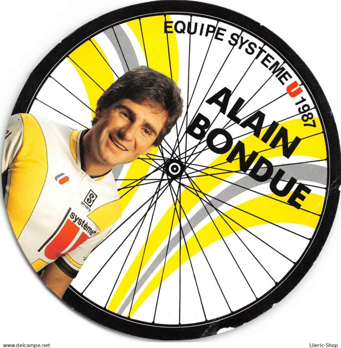 Alain BONDUE, Autographe  2 Scans. Cyclisme. Système U 1987 Diam 13,2 Cm - Wielrennen