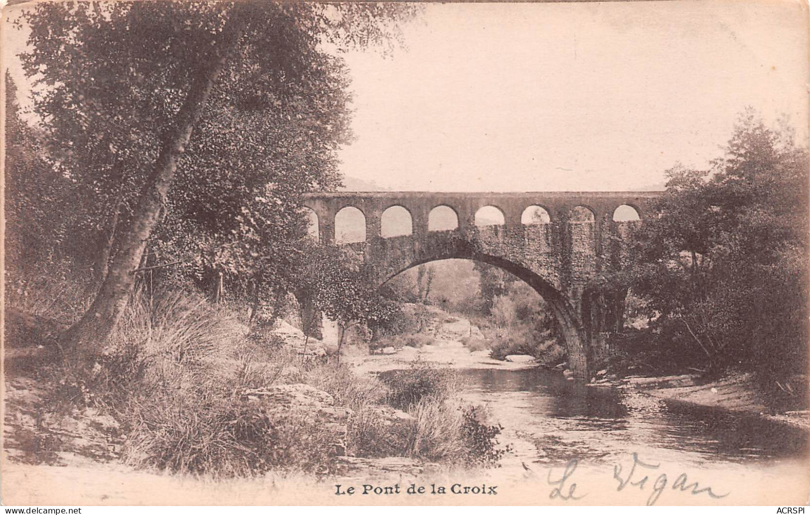 30 - LE VIGAN - LE PONT DE LA CROIX SUR L'ARRE  (Scans R/V) N° 34 \MO7028 - Le Vigan