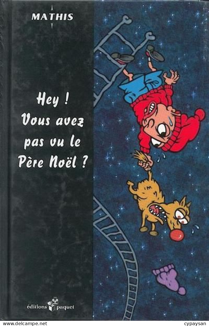 Hey Vous Avez Pas Vu Le Père Noël EO DEDICACE BE Paquet 06/1997 Mathis (BI2) - Dédicaces