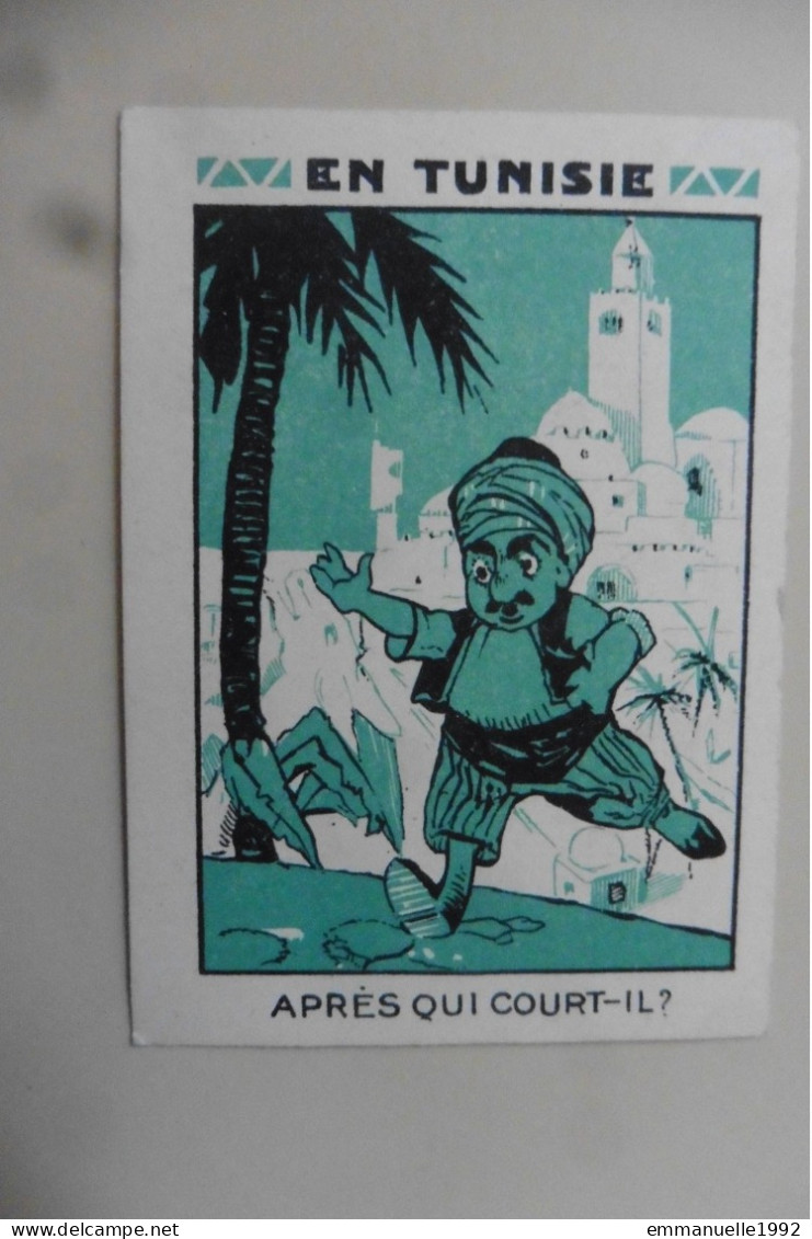 Chromo Laines Et Cotons De Cardès - En Tunisie "Après Qui Court-il ?" 1930 - Other & Unclassified