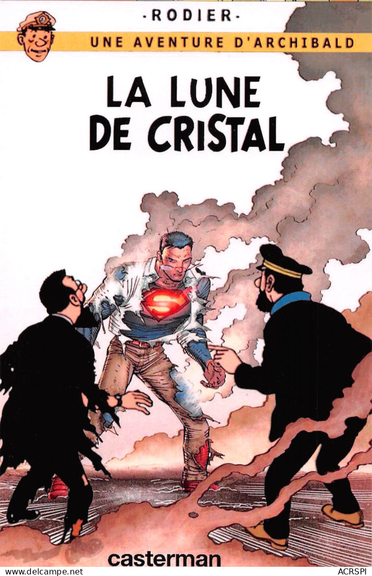 TINTIN La Lune De Cristal Avec SUPERMAN Une Aventure D'Archibald Par RODIER édition Casterman (Scan R/V) N° 36 \MP7115 - Bandes Dessinées