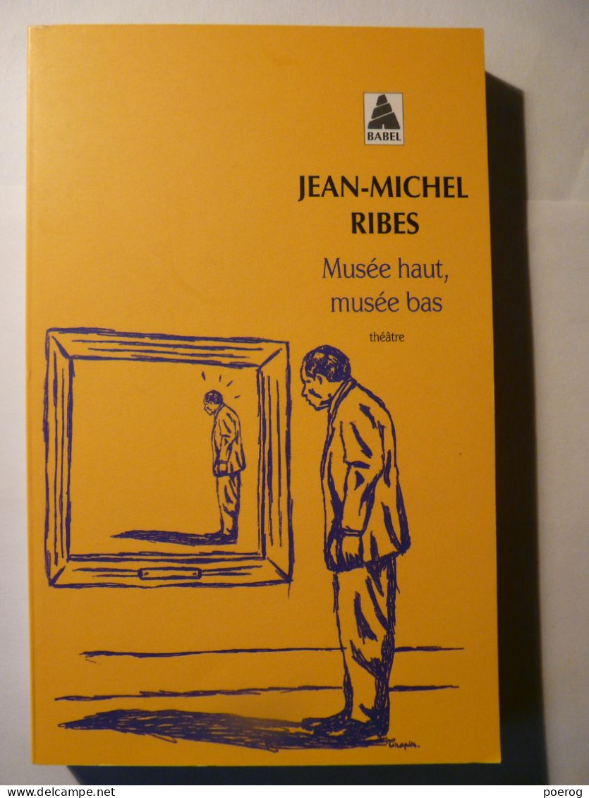 MUSEE HAUT MUSEE BAS - JEAN MICHEL RIBES - THEATRE - 2017 - COMME NEUF - Franse Schrijvers
