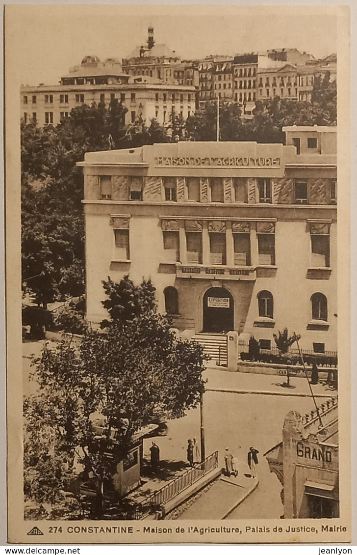 CONSTANTINE (Algérie) - Maison Agriculture - Palais De Justice - Mairie - Constantine