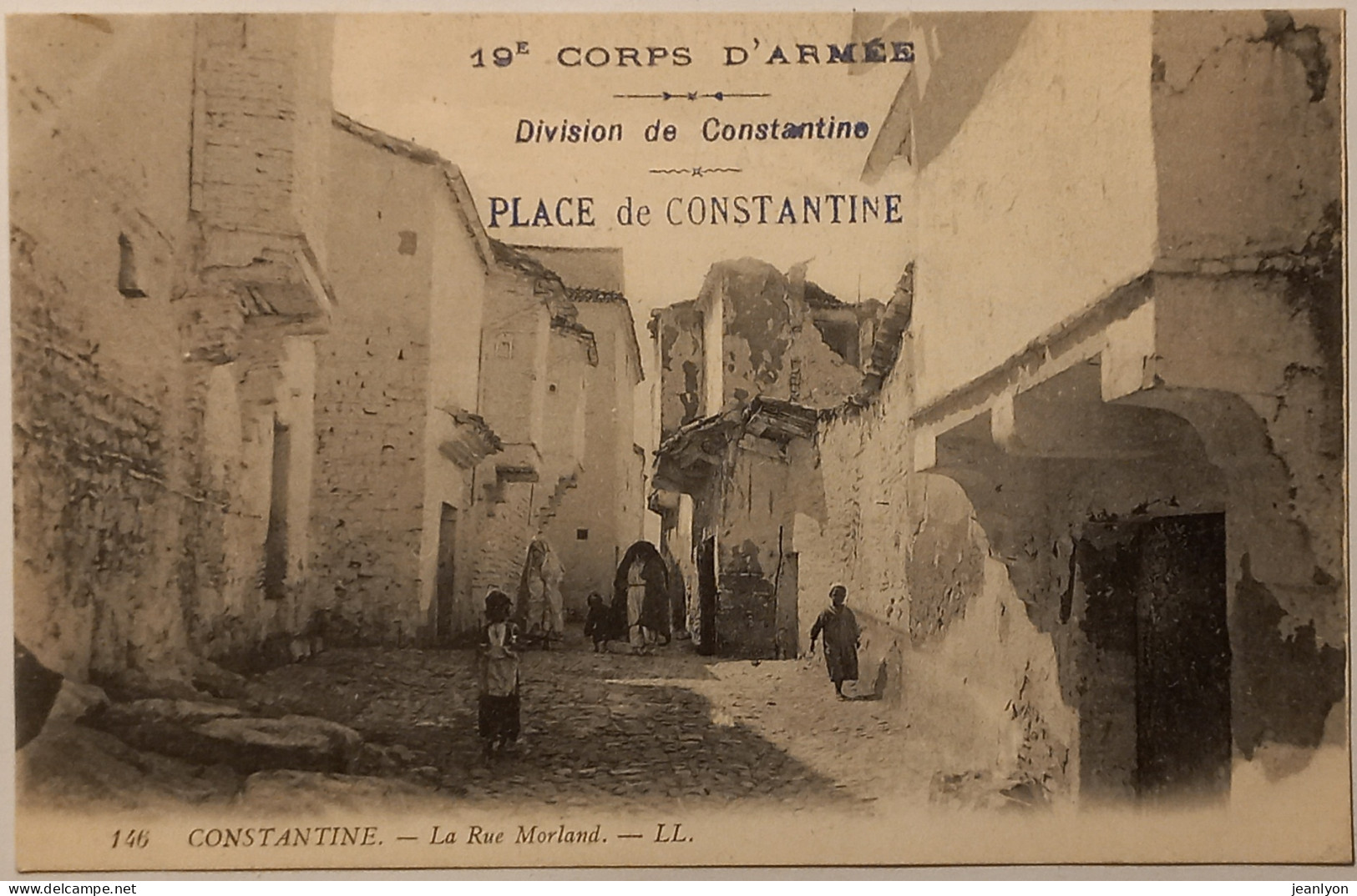 CONSTANTINE (Algérie) - Rue Morland - Cachet Militaire 19e Corps D'Armée - Konstantinopel