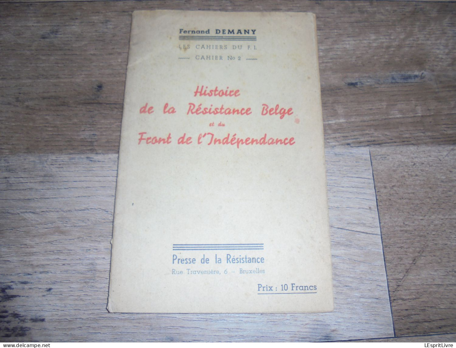 Les Cahiers Du F I N° 2 F Demany Histoire De La Résistance Belge Et Du Front De L'Indépendance Guerre 40 45 Libération - Weltkrieg 1939-45