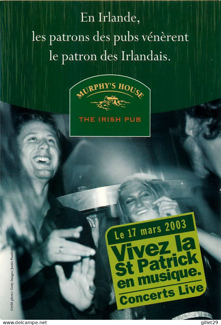 PUBLICITÉ - ADVERTISING - EN IRLANDE, MURPHY'S HOUSE, THE IRISH PUB -  2003 VIVEZ LA ST PATRICK - - Publicité