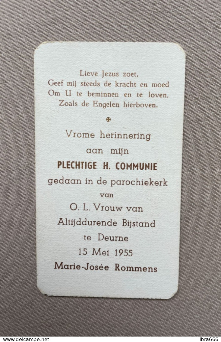 Communie - ROMMENS Marie Josée - 1955 - O. L. Vrouw Van Altijddurende Bijstand - DEURNE - Kommunion Und Konfirmazion