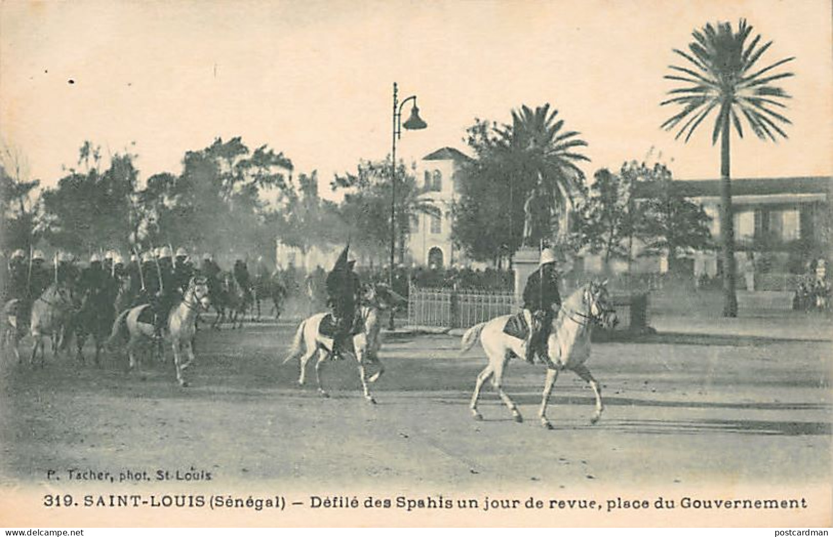 Sénégal - SAINT-LOUIS - Défilé Des Spahis Un Jour De Revue, Place Du Gouvernement - Ed. P. Tacher 319 - Senegal