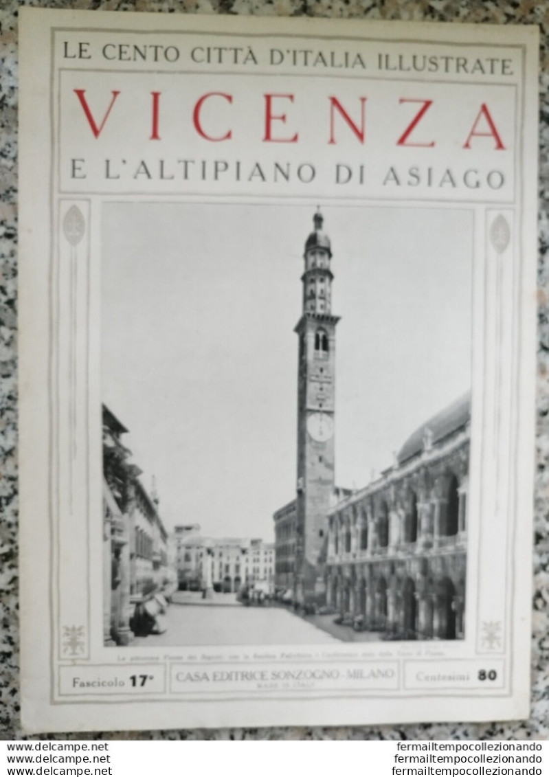 Bi Le Cento Citta' D'italia Illustrate Vicenza E L'altipiano Di Asiago Veneto - Zeitschriften & Kataloge